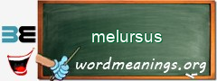 WordMeaning blackboard for melursus